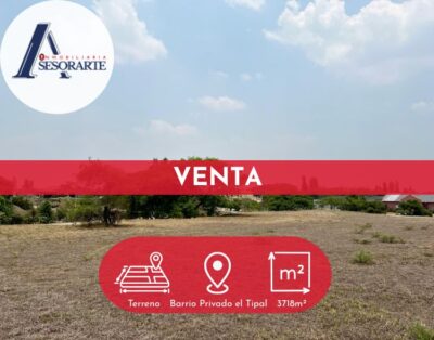 Se Vende Terreno – Barrio Privado el Tipal